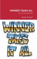 Winner Takes All