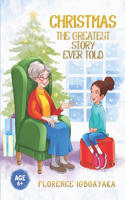 Christmas-The Greatest Story Ever Told: Illustrated story book (Ages 6 and above)