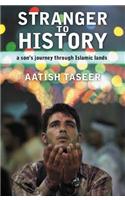 Stranger to History: A Son's Journey through Islamic Lands