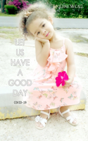 Let Us Have A Good Day