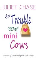 The Trouble With Mini Cows