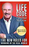 Life Code: The New Rules for Winning in the Real World