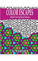 Color Escapes Adult Coloring Book Volume 2