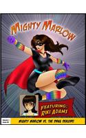 Mighty Marlow vs. The Drug Dealers!