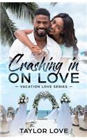 Crashing In On Love
