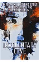 Involuntary Love