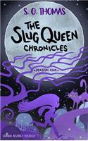 Slug Queen Chronicles