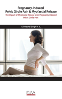 Pregnancy-Induced Pelvic Girdle Pain & Myofascial Release