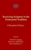 Receiving Scripture in the Pentecostal Tradition