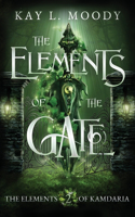 The Elements of the Gate: (2 The Elements of Kamdaria)