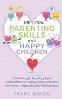 Vital Parenting Skills and Happy Children