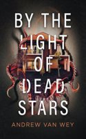 By the Light of Dead Stars