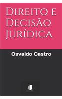 Direito e Decisão Jurídica