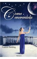 Come Cenerentola