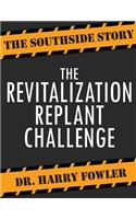 The Revitalization Replant Challenge