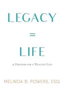 Legacy = Life