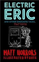 Electric Eric & Other Shocking Tales