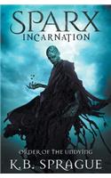 Sparx Incarnation: Order of the Undying