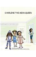 Charlene The Mean Queen