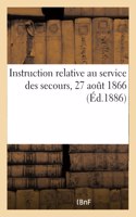 Instruction Relative Au Service Des Secours, 27 Aout 1866