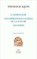 Thomas d'Aquin, l'Astrologie, Les Operations Cachees de la Nature, Les Sorts