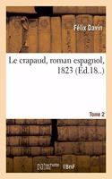 Le Crapaud, Roman Espagnol, 1823. Tome 2