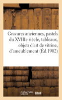 Gravures anciennes, pastels du XVIIIe siècle, tableaux, objets d'art de vitrine et d'ameublement