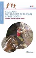 Escalade: Pathologies de la Main Et Des Doigts