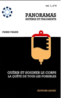 Guérir et soigner le corps, la quête de tous les possibles