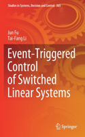 Event-Triggered Control of Switched Linear Systems