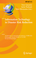 Information Technology in Disaster Risk Reduction: 7th Ifip Wg 5.15 International Conference, Itdrr 2022, Kristiansand, Norway, October 12-14, 2022, Revised Selected Papers