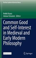 Common Good and Self-Interest in Medieval and Early Modern Philosophy