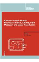 Airways Smooth Muscle: Neurotransmitters, Amines, Lipid Mediators and Signal Transduction