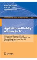 Applications and Usability of Interactive TV: 4th Iberoamerican Conference, Jauti 2015, and 6th Congress on Interactive Digital Tv, Ctvdi 2015, Palma de Mallorca, Spain, October 15-16, 2015. Rev