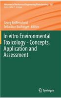 In vitro Environmental Toxicology - Concepts, Application and Assessment