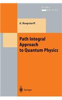 Path Integral Approach to Quantum Physics