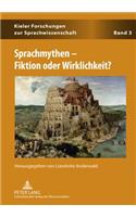 Sprachmythen - Fiktion Oder Wirklichkeit?