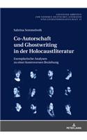 Co-Autorschaft und Ghostwriting in der Holocaustliteratur