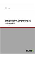 Der Anfangsunterricht in Der Mathematik. Ein Vergleich Zwischen Traditioneller Didaktik Und Waldorfpadagogik