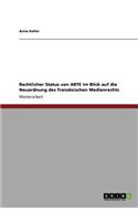 Rechtlicher Status von ARTE im Blick auf die Neuordnung des französischen Medienrechts