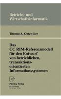 Das CC RIM-Referenzmodell für den Entwurf von betrieblichen, transaktionsorientierten Informationssystemen