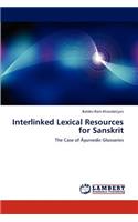 Interlinked Lexical Resources for Sanskrit