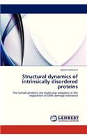 Structural Dynamics of Intrinsically Disordered Proteins