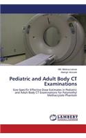 Pediatric and Adult Body CT Examinations