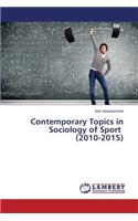 Contemporary Topics in Sociology of Sport (2010-2015)