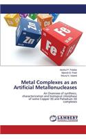 Metal Complexes as an Artificial Metallonucleases
