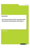 deutsch-tschechische Sprachkontakt. Historischer Hintergrund und Analyse