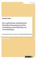 verpflichtende nichtfinanzielle Firmenberichterstattung und ihre Auswirkung auf das Reporting von Umweltbelangen: Eine kritische Analyse des Corporate Social Responsibility Reporting