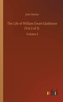 Life of William Ewart Gladstone (Vol 2 of 3): Volume 2