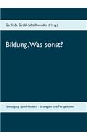 Bildung. Was sonst?